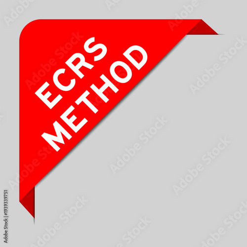 Red color of corner label banner with word ECRS (Abbreviation of Eliminate, Combine, Rearrange, and Simplify) method on gray background