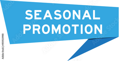 Blue color speech banner with word seasonal promotion on white background