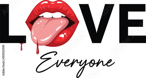 Creative Love Everyone typography vector featuring a realistic red open mouth with a tongue and dripping gloss for modern apparel or social media designs.