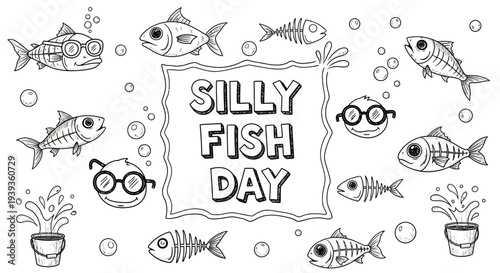 Silly fish swimming around a sign that says silly fish day with glasses and bubbles in a playful underwater scene