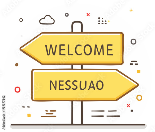 Yellow Welcome Signpost with Arrows Pointing in Opposite Directions and "Nessuao" Text