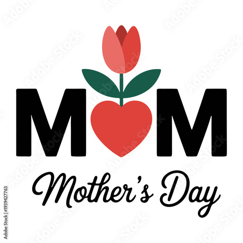 Happy Mother's Day graphic with Mom text, heart, and tulip flower illustration