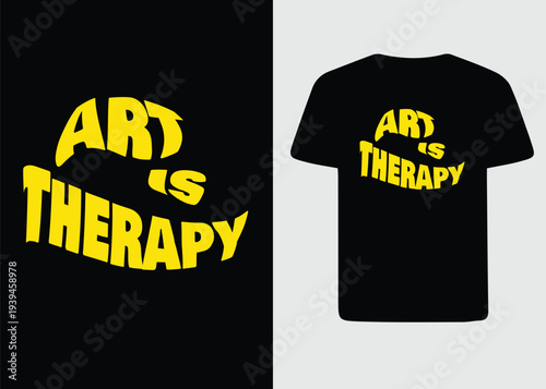 Art is Therapy Inspirational Typography T-shirt Design