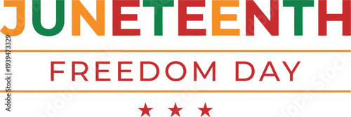 Juneteenth freedom day graphic with colorful text and star accents