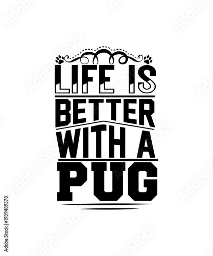 life is better with a pug svg