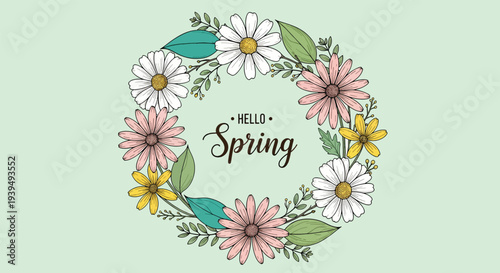 Hello Spring floral wreath with colorful flowers and green leaves Vector Illustration.