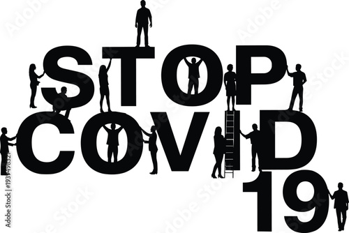 Stop COVID 19 vector illustration with bold typography, human silhouettes interacting with letters, pandemic awareness design, unity message, health safety stock content