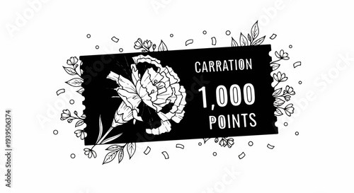 Floral ticket graphic with "CARRATION 1,000 POINTS" text