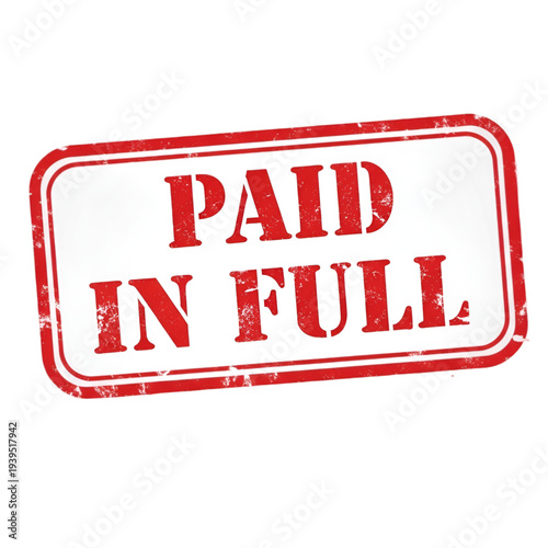 Vector graphic illustration of a red stamp with the text paid in full on a white background indicating a financial transaction is complete and settled.