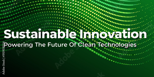 Sustainable innovation concept with abstract green dots and text overlay