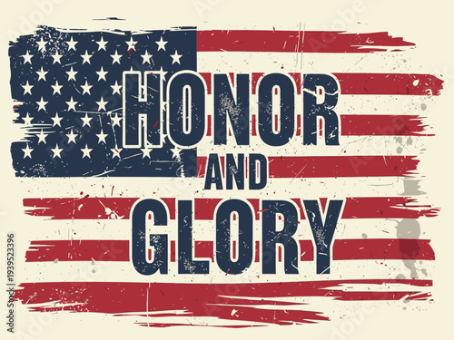 Honor and glory distressed usa flag vector