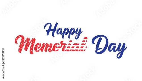 Artistic Happy Memorial Day calligraphy phrase on white background. American patriotic vector poster template.