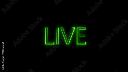 Glowing Neon Green LIVE Text Sign with Retro Glitch Flicker Effect on Black Background for Social Media Streaming, Broadcast Content, and Digital Marketing Backdrop