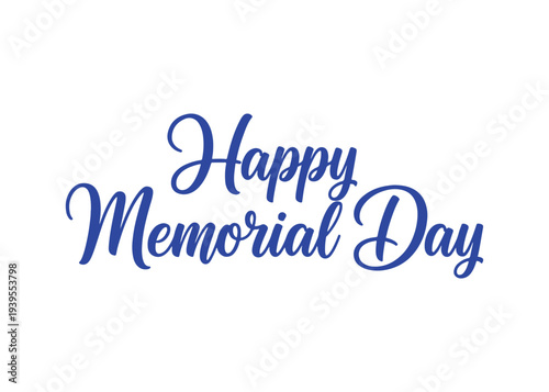 Happy Memorial Day handwritten typography isolated on white background. American patriotic vector poster design.