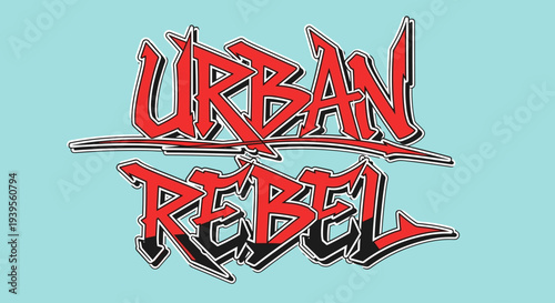 Urban Rebel Graffiti Style Red Text Design.