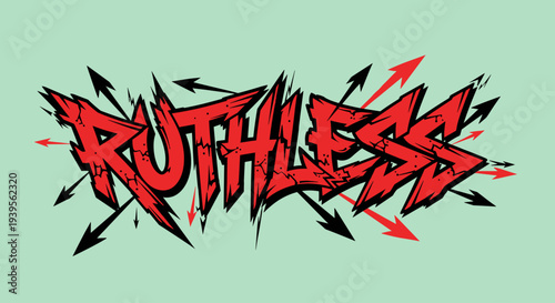 Ruthless Graffiti Style Red Lettering with Arrows.