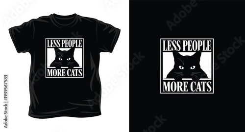 Less people more cats funny quote tshirt design with cute cat graphic