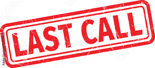 LAST CALL red rubber stamp text