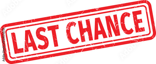 LAST CHANCE red rubber stamp text