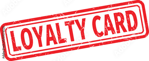 LOYALTY CARD red rubber stamp text