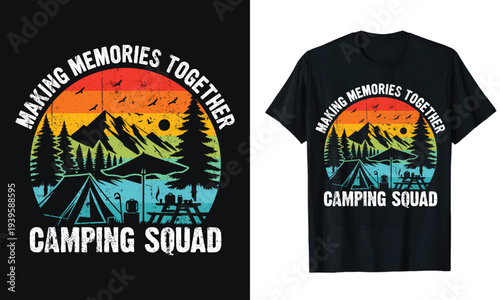 Camping Squad Making Memories Together Camper Camping Crew T-Shirt