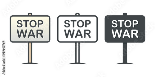 Stop War Protest Board Sign Icon. Anti War Demonstration and Peace Campaign. Vector Illustration