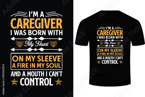 I’m A Caregiver  My Heart A Fire In My Soul Control Svg Design