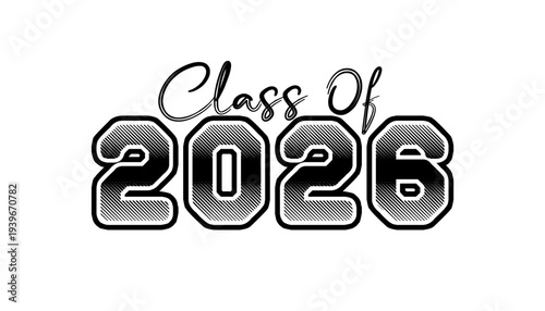 Hand drawn class of 2026 graduation text illustration, class of 2026 badge vector.