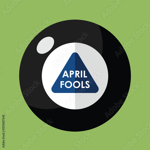 Magic eight ball illustration with april fools text inside blue triangle fortune telling sphere icon for humor and jokes on green background design