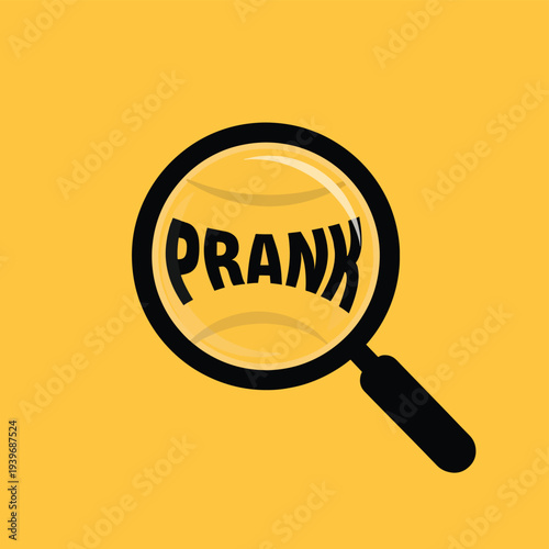 Magnifying glass with "prank" word for april fools day jokes and tricks concept on yellow background