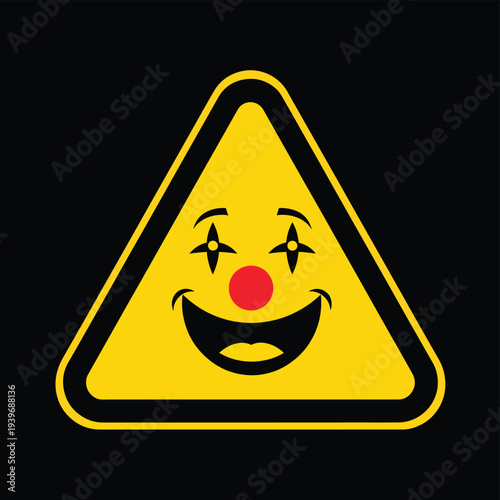 Yellow triangular warning sign with laughing clown face and red nose on black background, danger of foolery