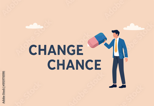 Turn change into chance, transformation for business opportunity, evolve to survive and win business competition concept, smart businessman using eraser to erase alphabet from change to be chance.