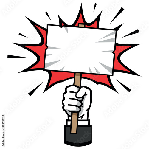 Cartoon hand holding a blank white placard with red comic burst background for protest or announcement marketing visuals