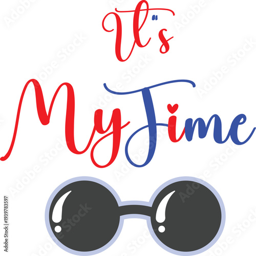 It's My Time stylish sunglasses graphic design element