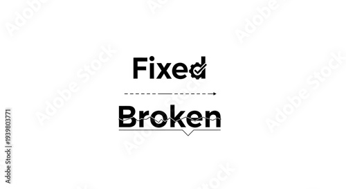 Fixed and Broken Comparison Typography Concept.