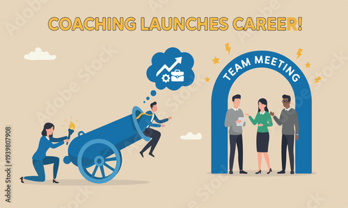  Coaching help, mentor or motivation to boost productivity, help manager support for career development, entrepreneur launch, woman ignite cannon to launch businessman.
