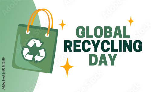 global recycling day for a better recycling system
