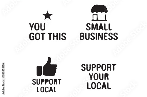 Support local businesses you got this with positive imagery