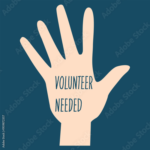 Volunteer Needed Recruitment Concept with Human Hand Palm Illustration on Blue