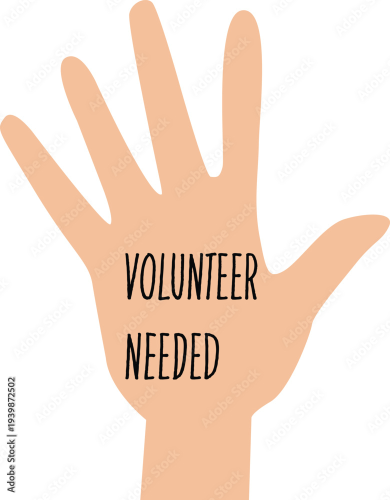 Fototapeta premium Volunteer Needed Recruitment Concept with Human Hand Palm Illustration
