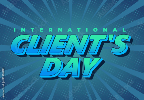 Bold teal 3d typography reading international clients day on a dark teal gradient background, retro shadow