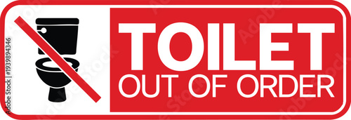 Toilet Out Of Order Warning Sign – Red Rectangular Maintenance Notice for Restrooms