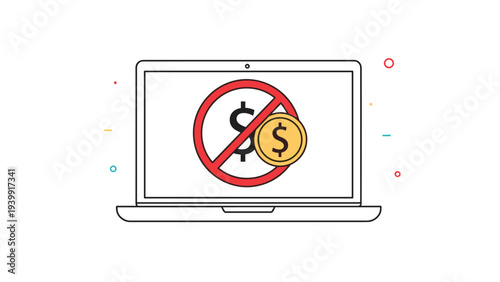 Modern laptop screen clearly showing a red prohibition sign over a dollar coin, symbolizing no cost, free, or zero financial charge.