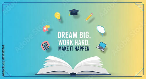 Open Book with Floating Educational Items and Inspirational Quote.