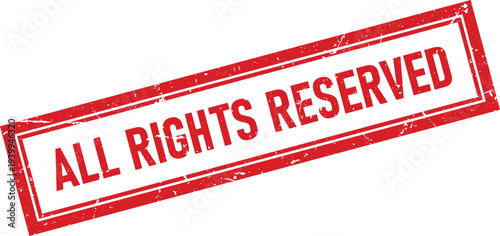Distressed Red All Rights Reserved Rectangular Rubber Stamp Impression on White Background
