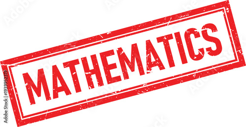 Rectangular Rubber Stamp of MATHEMATICS with Red Ink and Grunge Texture Isolated