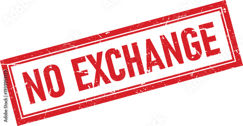 Red Rectangular Rubber Stamp Impression with No Exchange Text, Distressed Style