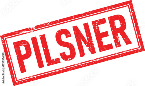 Pilsner Text in Rectangular Red Grunge Rubber Stamp Impression on White Background