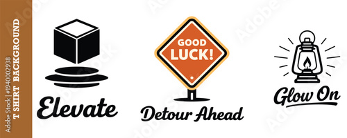 Creative graphic design set featuring motivational icons and text for adventure and positivity themes including elevate detour ahead and good luck signs