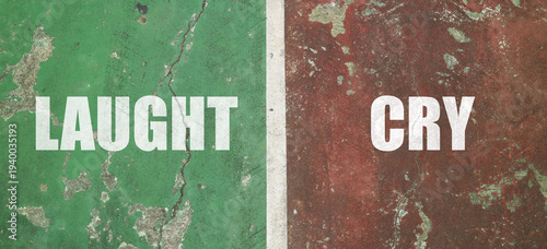Canvas Print LAUGH and CRY text in white bold font, separated by a white vertical line on a weathered green and red pavement surface